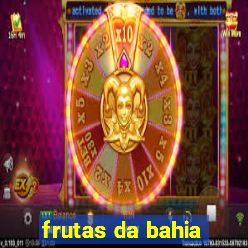 frutas da bahia